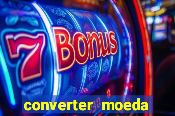 converter moeda cruzeiro para real